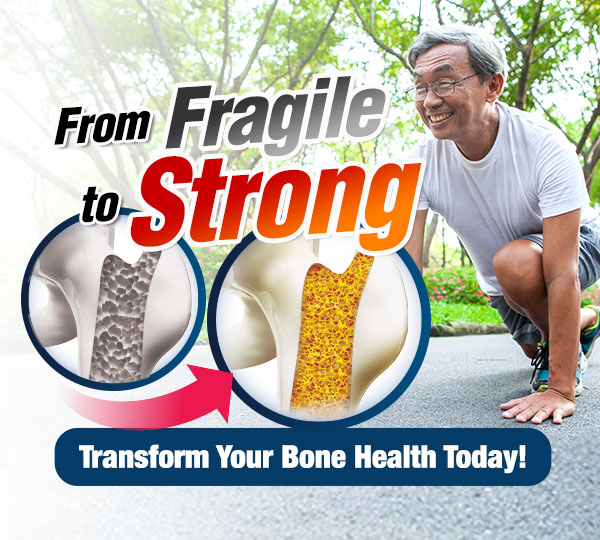 From Fragile to Strong: Transform Your Bone Health Today! From Fragile to Strong: Transform Your Bone Health Today!