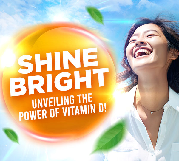 Shine Bright: Unveiling the Power of Vitamin D!