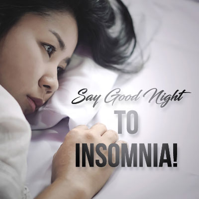 Say good night to insomnia!