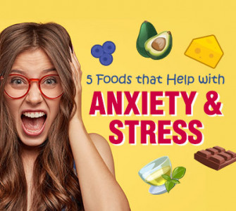 5 Foods that Help with Anxiety and Stress