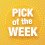 Pick of the Week