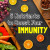 5 Nutrients to Boost Your Immunity