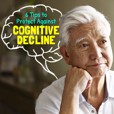 6 Tips to Protect Against Cognitive Decline