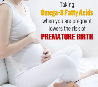 Taking Omega-3 Fatty Acids when You are Pregnant lowers the Risk of Premature Birth
