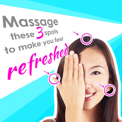 Massage these 3 spots make you feel refreshed Massage these 3 spots make you feel refreshed