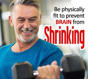 Be physically fit to prevent brain from shrinking